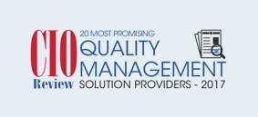 CIO Review 20 Most Promising Quality Management Solution Providers 2017 Award